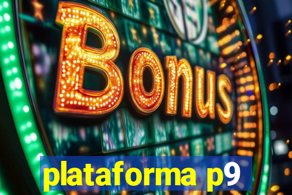 plataforma p9